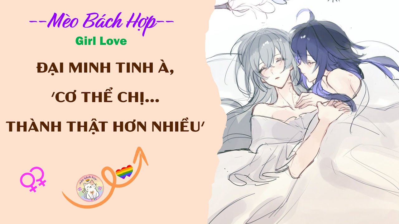 Bách Hợp | ĐẠI MINH TINH À, 'CƠ THỂ CHỊ...THÀNH THẬT HƠN NHIỀU'