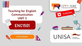 ENC1501: Teaching for Communication UNIT 3 by Dr M Dagada