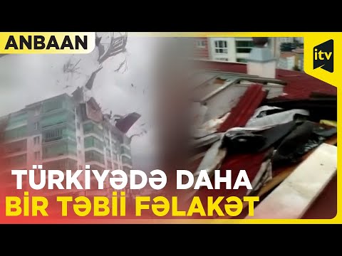 Ankarada dəhşətli fırtına binaların damını belə uçurdu