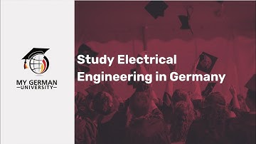 Study Electrical Engineering in Germany