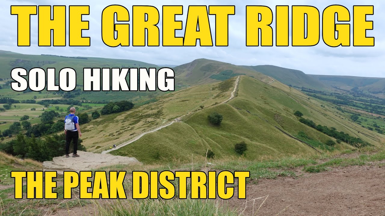 The Great Ridge Solo Hike in the Peak District National Park YouTube