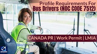 Bus Drivers - Profile Description for Canada Work permit, LMIA and PR | NOC CODE 7512