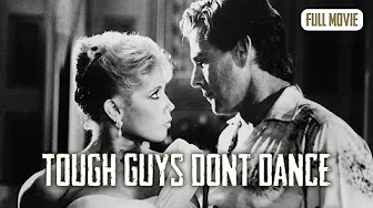 Tough Guys Dont Dance | English Full Movie | Comedy Crime Drama