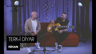 Derviş & Çağıl - Terk-i Diyar [Nihan Cover] Resimi