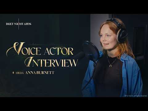 Duet Night Abyss Voice Actor Interview | Hilda  · Anna Burnett