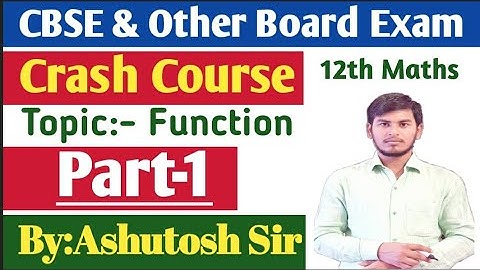 CBSE || 12th Maths || Functions || Part-1 || By:Ashutosh Sir