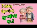 Funny quotes  about growing old