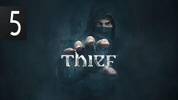 THIEF - Walkthrough Part 5 Gameplay [1080p HD 60FPS PC] No Commentary