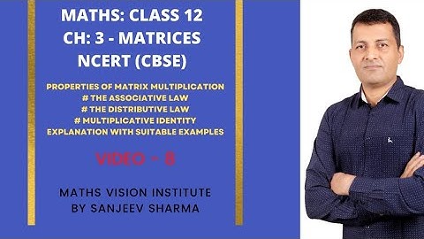 Properties of matrix multiplication with examples