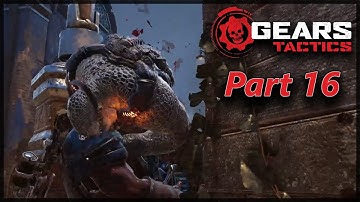 Gears Tactics Ep.16 - Act 2, Chapter 8 (Side Missions)