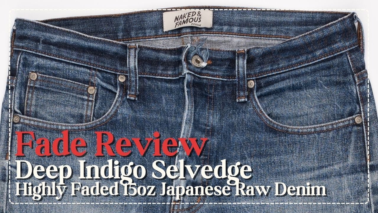 Fade Review: See How the Deep Indigo Selvedge Raw Denim