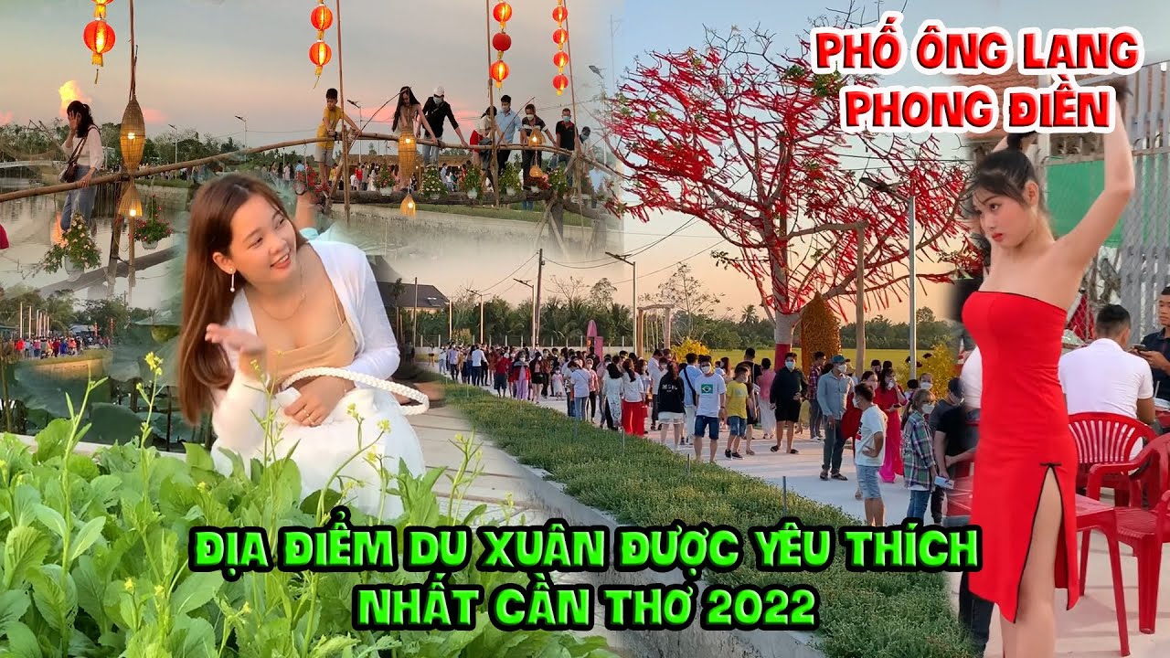 khu vui choi can tho New Update Toàn Cảnh Phố Ông Lang (Phong Điền) Địa Điểm Du Xuân Hot Nhất Cần Thơ| Du Hí Cần Thơ