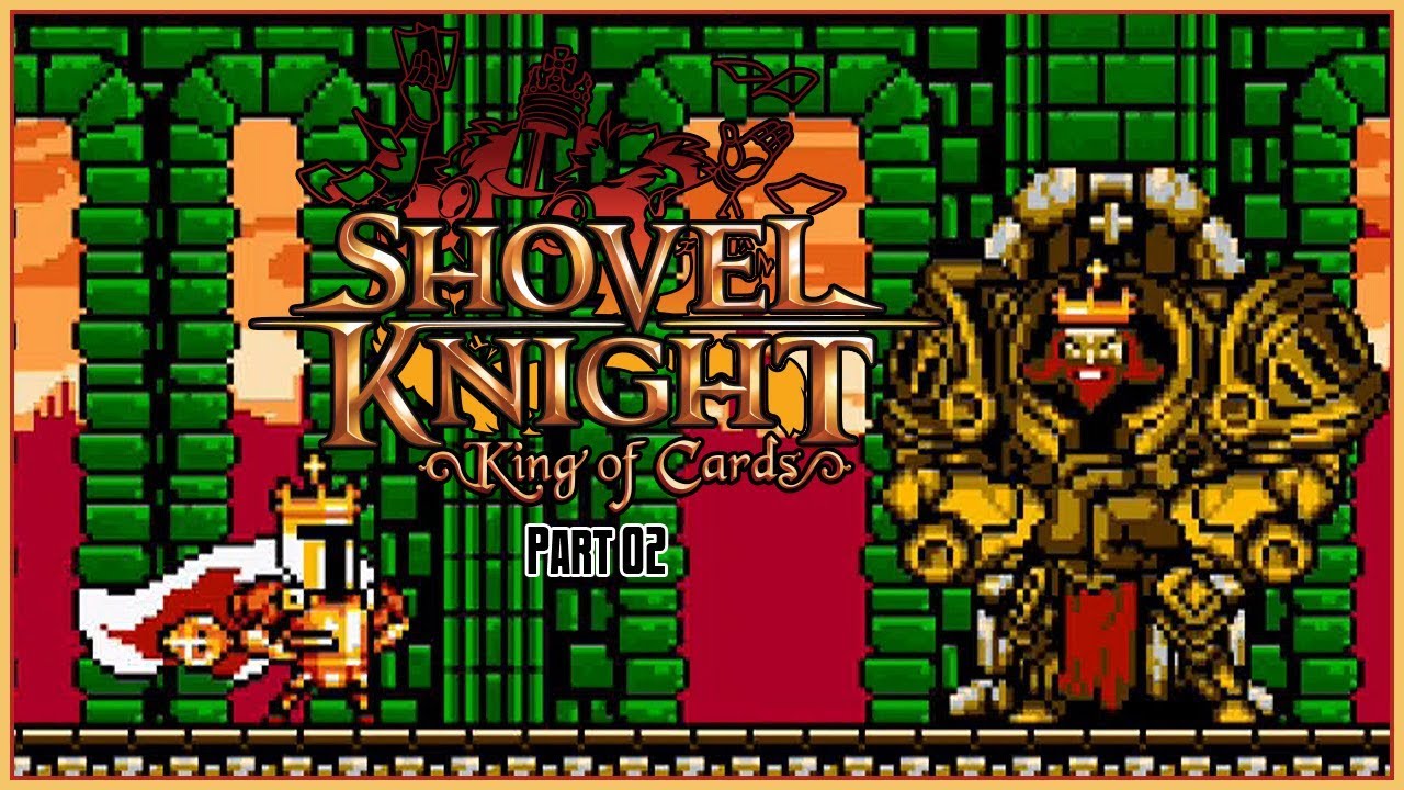 Shovel Knight King of Cards Playthrough Part 2 YouTube