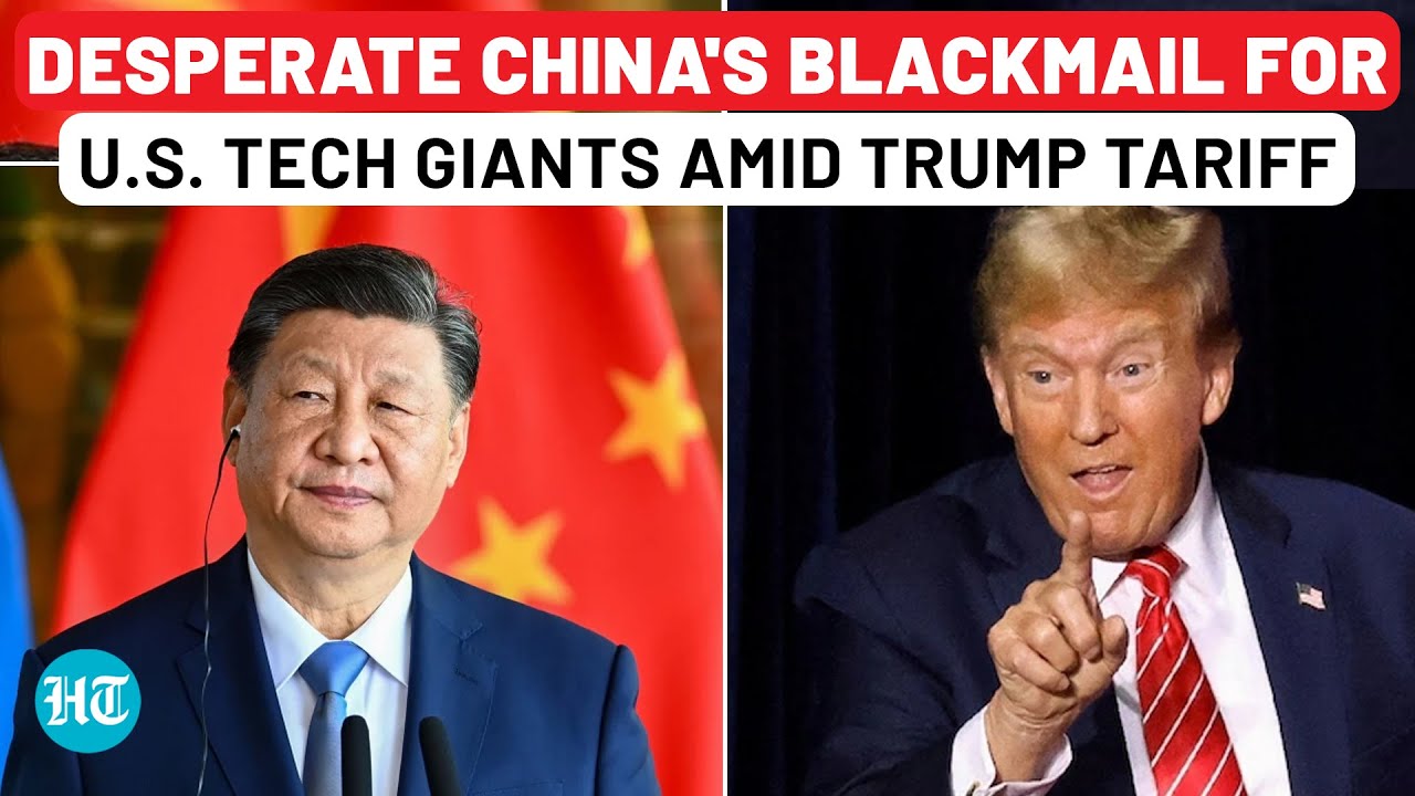 China's Blackmail Bid Against US Tech Giants After Trump's Tariff Attack | Xi Jinping | Trade War