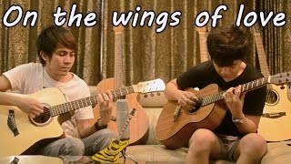 Video thumbnail of "On the wings of love (two guitar rendition by Ralph and Kevin)"