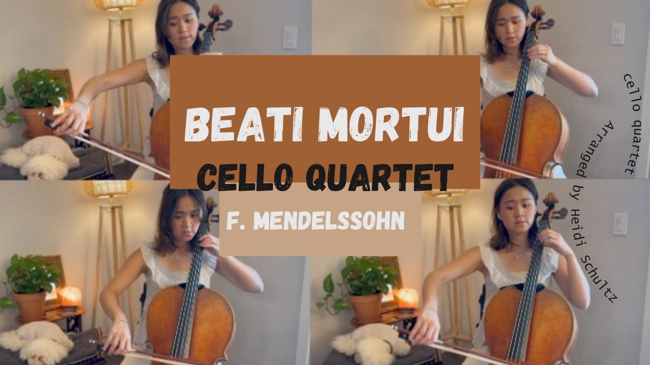 Beati Mortui | F. Mendelssohn | Cello Quartet