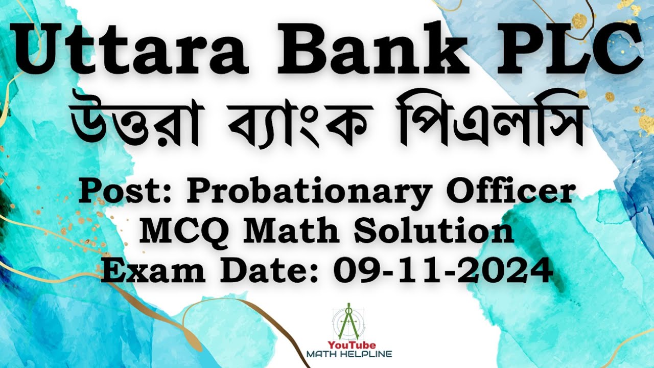 Uttara Bank PLC Post: Probationary Officer MCQ Math Solution Exam Date ...