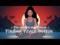 Finding Peace Within (5 Minute Guided Meditation)