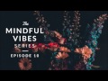 Mindful Vibes - Episode 10 (Jazz Hop Mix) [HD]