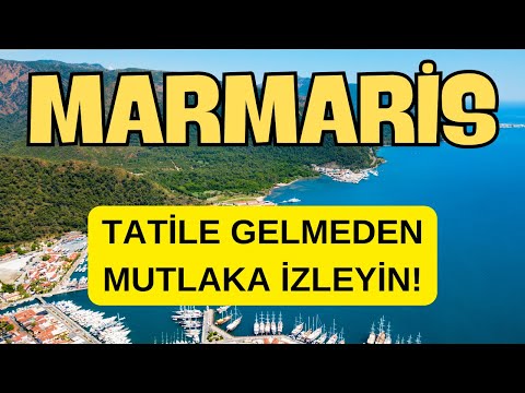 MARMARİS | Türkiye'nin Cennet Köşesi | Nerede ne yenir, Nerede denize girilir, Gezilecek yerler.