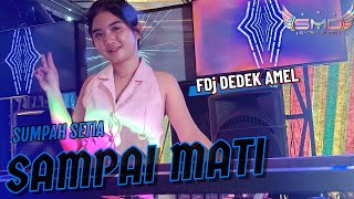 OT SMD • SUMPAH SETIA SAMPAI MATI ‼️ FDj DEDEK AMEL ‼️ LIVE BELATUNG