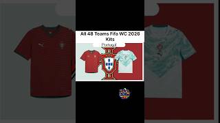 All 48 Teams Fifa WC 2026 Kits🔥 #fifa #fifaworldcup #fifaworldcup2026 #cristianoronaldo #lionelmessi