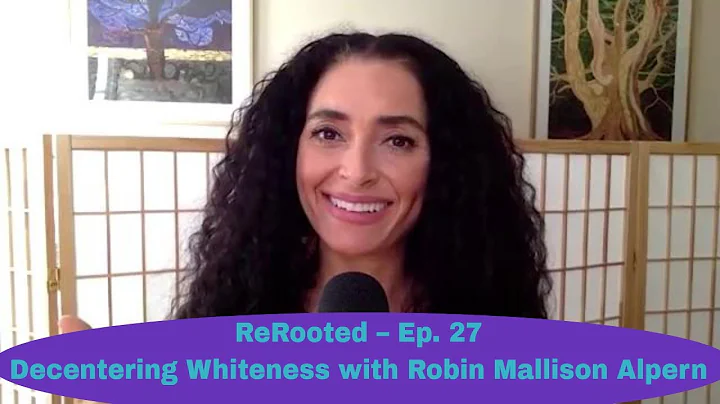 Francesca Maxim  ReRooted  Ep. 27  Decentering Whi...