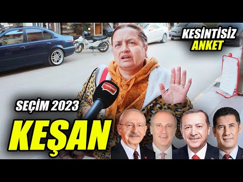 KEŞAN | KESİNTİSİZ Cumhurbaşkanlığı Sayaçlı Seçim Anketi / Sokak Röportajları | Seçim 2023