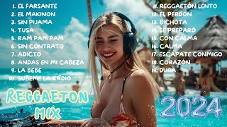 Latest Reggaeton Hits 2024 🔥 Lo Más Sonado del Año 🎆 Las Canciones del Verano y los Éxitos Actuale 🎶