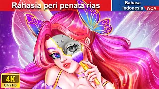 Rahasia peri penata rias ❤️‍🔥 Dongeng Bahasa Indonesia ✨ WOA Indonesian Fairy Tales