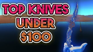 TOP 10 Knives Under $100 In CS2