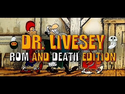 VOD 120: Stream 119: DR. LIVESEY ROM AND DEATH EDITION Ep. 1! 