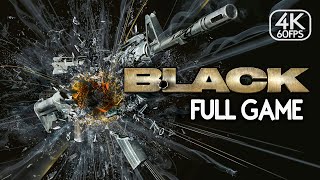 Black - FULL GAME (4K 60FPS) Walkthrough Gameplay No Commentary | Hard Difficulty