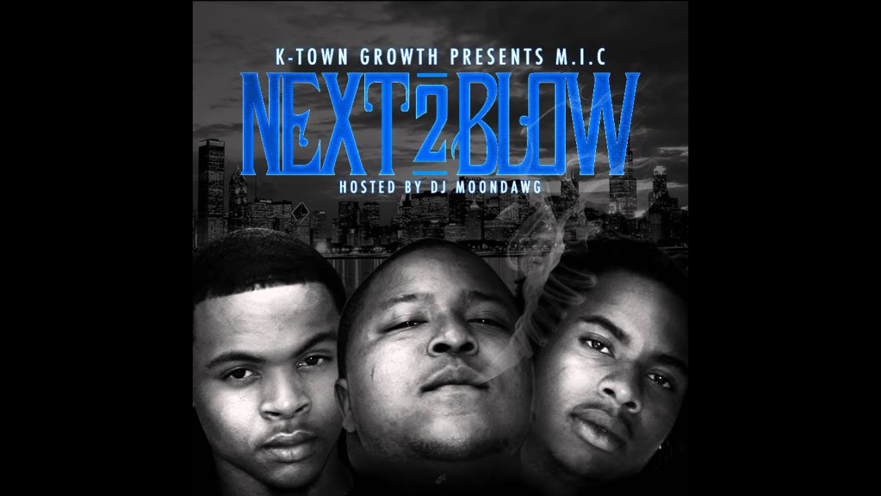 M.I.C MIKEY DOLLAZ, I.L WILL, LIL-CHRIS NEXT2BLOW 15. Ball Out