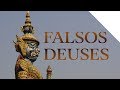 FALSOS DEUSES | Palavras de Deus | Série Fé, Esperança e Amor | Lamartine Posella