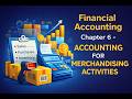 Chapter 6:  Accounting for Merchandising Activities - Part 1