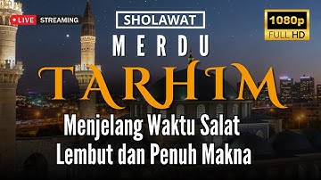 🔴 LIVE | Sholawat Tarhim Sebelum Adzan Maghrib Zaman Dulu – Lembut dan Penuh Makna #azan #tarhim