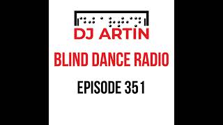 DJ Artin - Blind Dance Radio No. 351