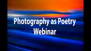 Photography as Poetry Webinar | Harold Davis | April 14, 2020