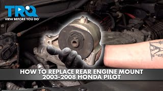 How to Replace Rear Engine Mount 2003-2008 Honda Pilot