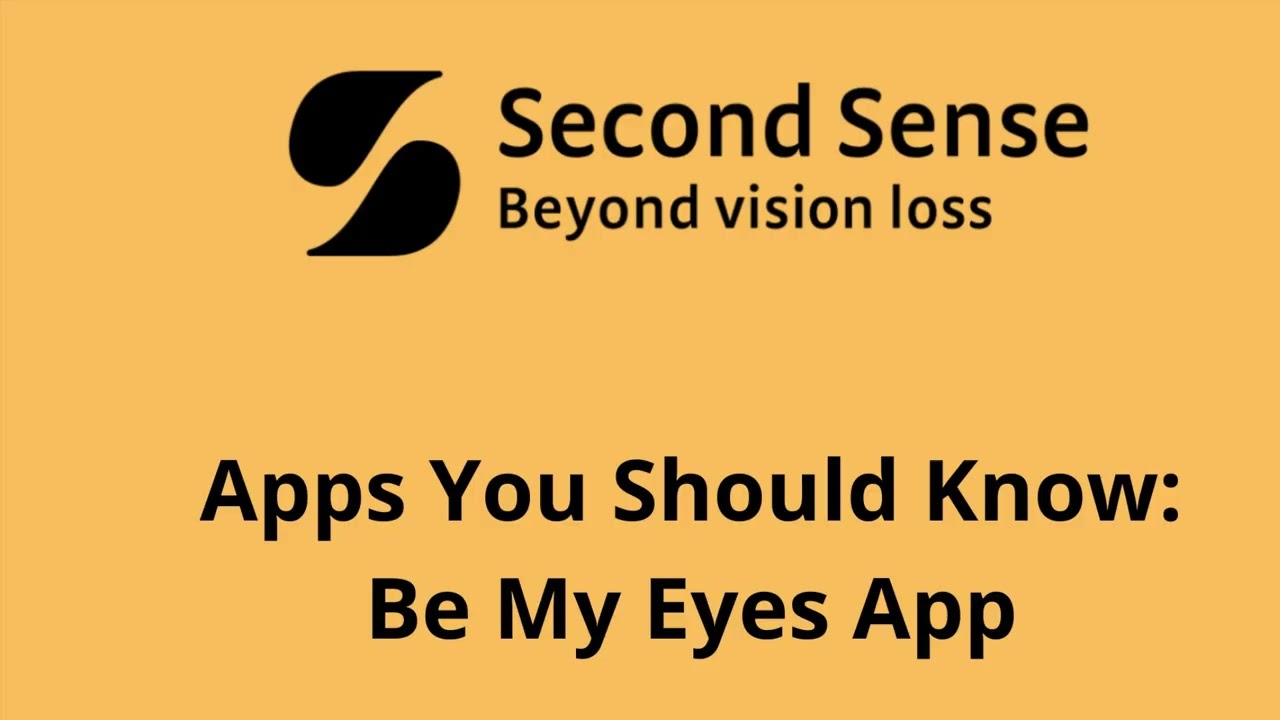 Apps You Should Know - Be My Eyes App