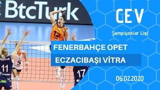 Fenerbahçe Opet - Eczacıbaşı Vitra | CEV Şampiyonlar Ligi | 07.02.2020