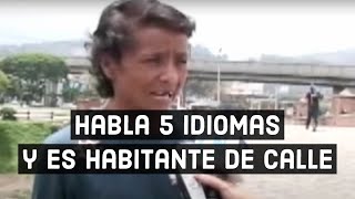 La habitante de calle más inteligente - Isabel