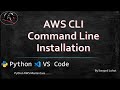 03 AWS CLI Installation: Official Setup Guide - Manual vs Command Installation
