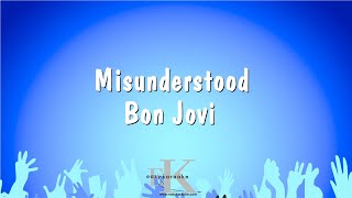 Misunderstood - Bon Jovi (Karaoke Version)
