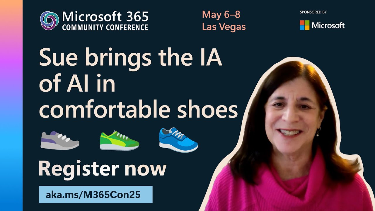Sue brings the IA of AI in comfortable shoes | Microsoft 365 Community Conference