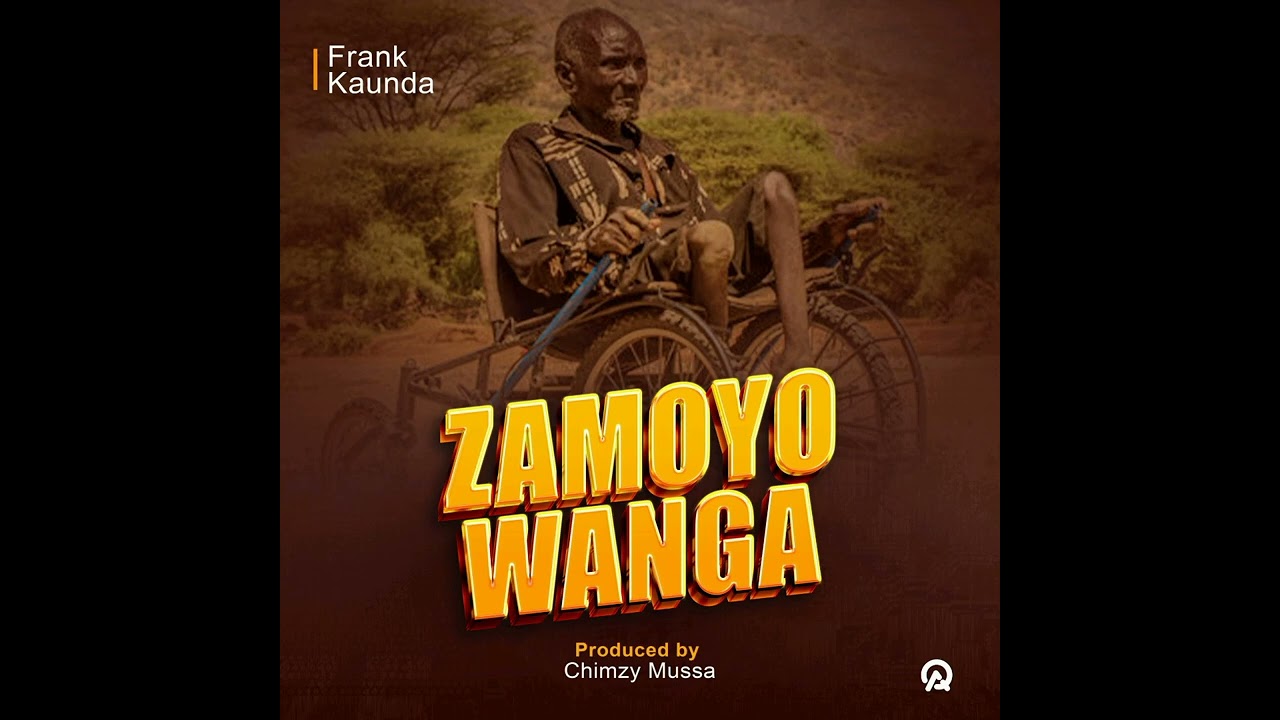 Frank Kaunda - Zamoyo wanga Audio official
