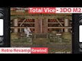 Total Vice Retro Revamp Rewind 3DO M2