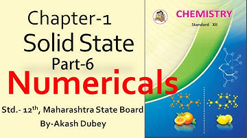 All Numericals Solved | Solid State Class 12 Chemistry | Maharashtra State  Board