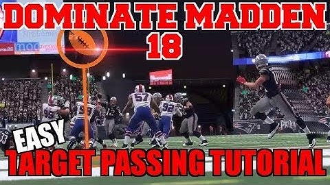 EASY TIPS TO MASTER TARGET PASSING IN MADDEN 18! HOW TO COMPLETE TUTORIAL